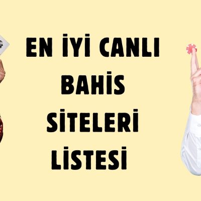 En iyi Canlı Bahis Siteleri Listesi