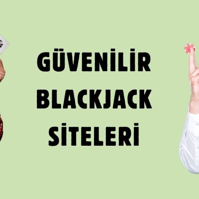 Güvenilir Blackjack Siteleri