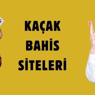 Kaçak Bahis Siteleri