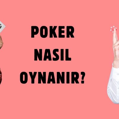 Poker Nasıl Oynanır